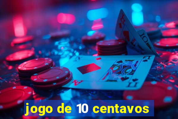 jogo de 10 centavos